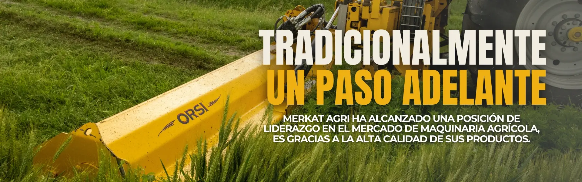 Tradicionalmente un paso adelante - Merkat Agri ha alcanzado una posición de liderazgo en el mercado de maquinaria agrícola